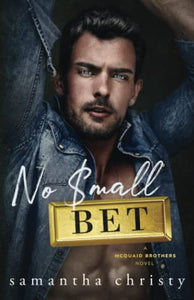 No Small Bet 