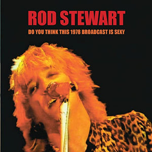 Rod Stewart - Do You Think This 1978 Broadcast is Sexy? 