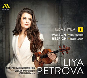 Royal Philharmonic Orchestra - Liya Petrova: Momentum 1: Walton: Violin Concerto/Respighi: Violin So 