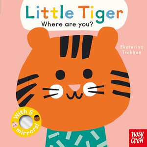 Baby Faces: Little Tiger, Where Are You? 