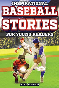 Inspirational Baseball Stories for Young Readers 