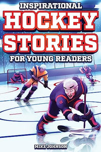 Inspirational Hockey Stories for Young Readers 