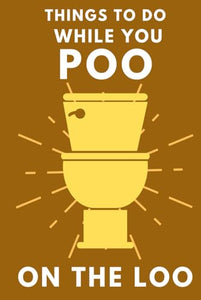 Things To Do While You Poo On The Loo: Activity Book With Funny Facts, Bathroom Jokes, Poop Puzzles, Sudoku & Much More. Perfect Gag Gift. 