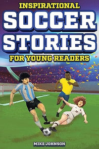 Inspirational Soccer Stories for Young Readers 