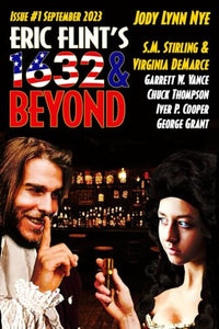 Eric Flint's 1632 & Beyond Issue #1 