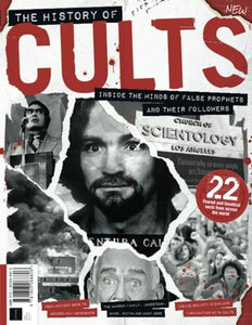 History of Cults: Inside the minds of false prophets and their followers 