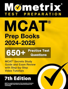 MCAT Prep Books 2024-2025 - 650+ Practice Test Questions, MCAT Secrets Study Guide and Exam Review with Step-by-Step Video Tutorials 