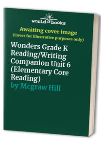 Wonders Grade K Reading/Writing Companion Unit 6 