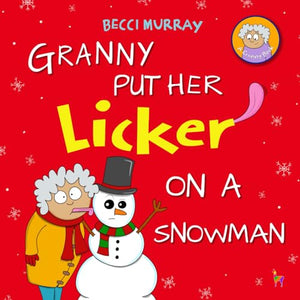 Granny Put Her Licker on a Snowman 