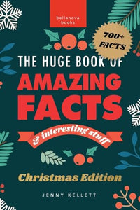 The Huge Book of Amazing Facts and Interesting Stuff Christmas Edition 