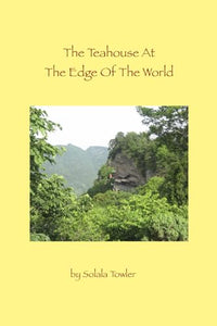 The Teahouse At The Edge If The World 