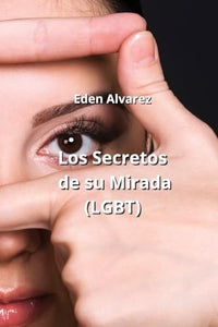 Los Secretos de su Mirada (LGBT) 