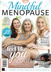 Mindful Menopause: Feel like you again and celebrate your newfound freedom 