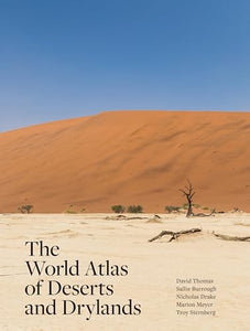 The World Atlas of Deserts and Drylands 