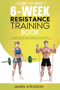 The 6-Week Resistance Training Book 