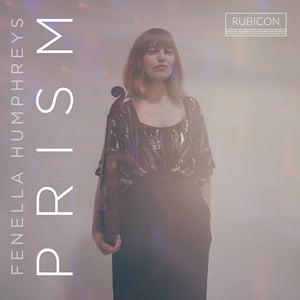 Humphreys,Fenella - Fenella Humphreys: Prism 