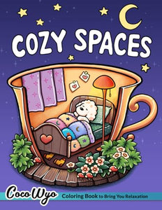 Cozy Spaces: Coloring Book for Adults and Teens Featuring Relaxing Familiar Corners with Cute Animal Characters for Stress Relief 