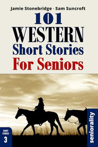 101 Western Short Stories For Seniors 