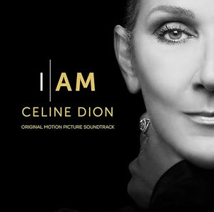 I Am: Celine Dion (Original Soundtrack) 