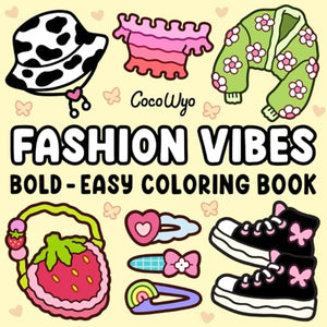 Fashion Vibes: Coloring Book for Adults and Teens, Bold and Easy Designs for Relaxation Featuring Cute Clothing (Bold & Easy Coloring) 